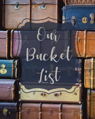 bokomslag Our Bucket List