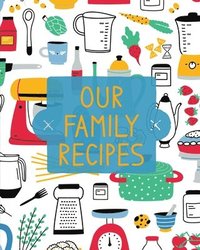 bokomslag Our Family Recipes