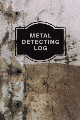 Metal Detecting Log Book 1