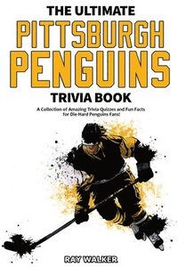 bokomslag The Ultimate Pittsburgh Penguins Trivia Book