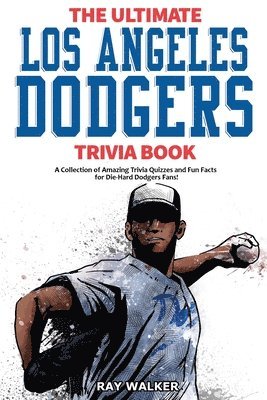 bokomslag The Ultimate Los Angeles Dodgers Trivia Book