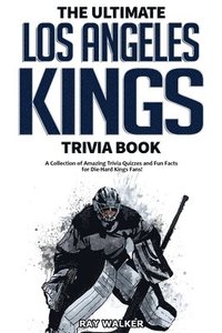 bokomslag Ultimate Los Angeles Kings Trivia Book