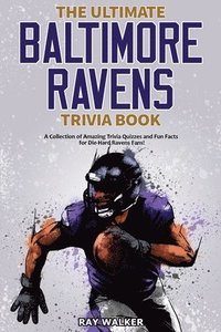 bokomslag The Ultimate Baltimore Ravens Trivia Book