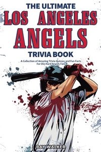 bokomslag Ultimate Los Angeles Angels Trivia Book