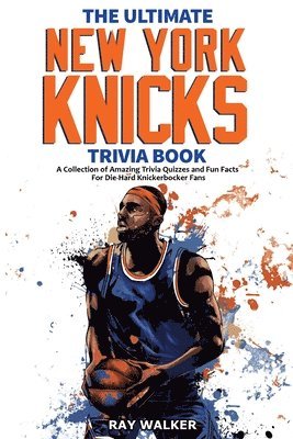 bokomslag Ultimate New York Knicks Trivia Book