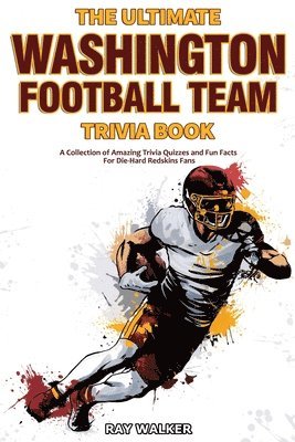 Ray Walker - Ultimate Washington Football Team Trivia Book, Häftad