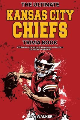 bokomslag Ultimate Kansas City Chiefs Trivia Book