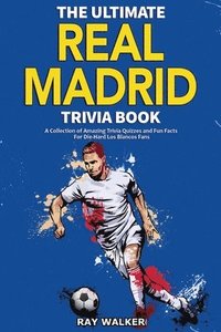 bokomslag Ultimate Real Madrid Trivia Book