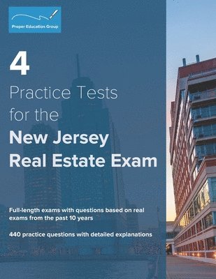 bokomslag 4 Practice Tests for the New Jersey Real Estate Exam: 440 Practice Questions with Detailed Explanations