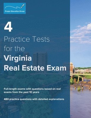 4 Practice Tests for the Virginia Real Estate Exam: 480 Practice Questions with Detailed Explanations 1