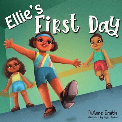 Ellie's First Day 1