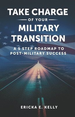 Take Charge of Your Military Transition 1