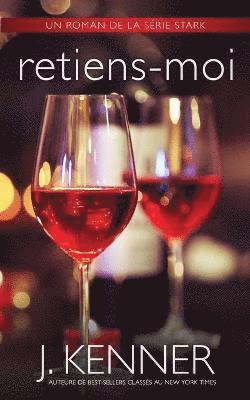 J Kenner, J. Kenner - Retiens-moi, Häftad