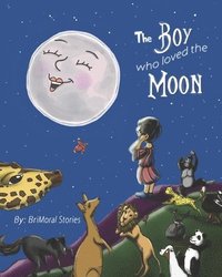 bokomslag The Boy Who Loved the Moon