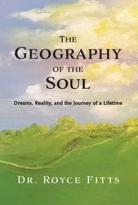 bokomslag Geography of the Soul