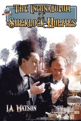 bokomslag The Incunabulum of Sherlock Holmes