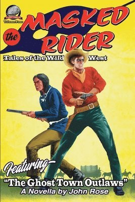Alan J Porter, Teel James Glenn, George Tackes - Masked Rider-Tales of the Wild West Volume Four, Häftad