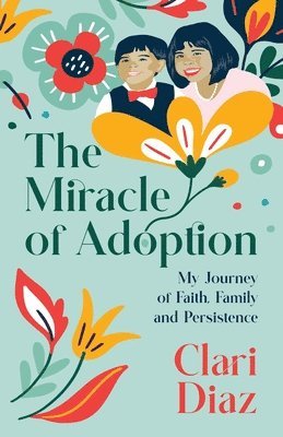bokomslag Miracle of Adoption