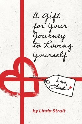 A Gift for Your Journey to Loving Yourself 1