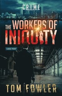 bokomslag The Workers of Iniquity