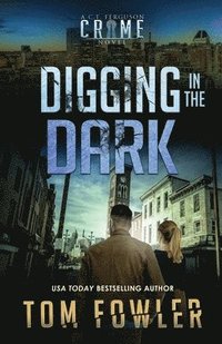 bokomslag Digging in the Dark: A C.T. Ferguson Crime Novel