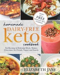 bokomslag Homemade Dairy-Free Keto Cookbook