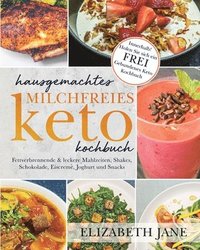 bokomslag Hausgemachtes milchfreies Keto-Kochbuch