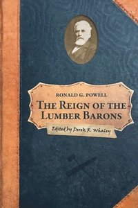 bokomslag The Reign of the Lumber Barons