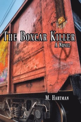 bokomslag The Boxcar Killer