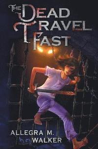 bokomslag The Dead Travel Fast