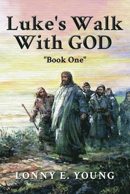 Luke's Walk with God 1