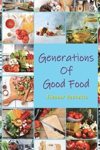 bokomslag Generations Of Good Food