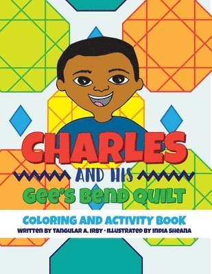 Tangular Irby - Charles and His Gee's Bend Quilt Coloring and Activity Book, Häftad