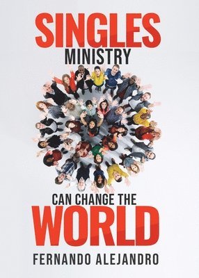 Fernando Alejandro - Singles Ministry Can Change the World, Häftad