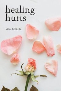 bokomslag Healing Hurts