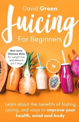 bokomslag Juicing for Beginners