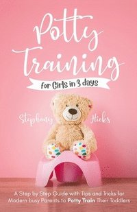 bokomslag Potty Training for Girls in 3 days