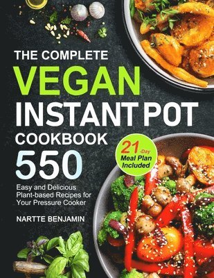 bokomslag Complete Vegan Instant Pot Cookbook