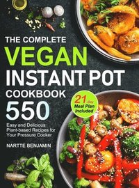 bokomslag The Complete Vegan Instant Pot Cookbook