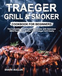 bokomslag Traeger Grill & Smoker Cookbook for Beginners