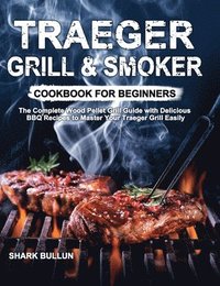 bokomslag Traeger Grill & Smoker Cookbook for Beginners