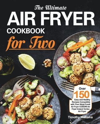 bokomslag The Ultimate Air Fryer Cookbook for Two