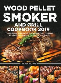 bokomslag Wood Pellet Smoker and Grill Cookbook