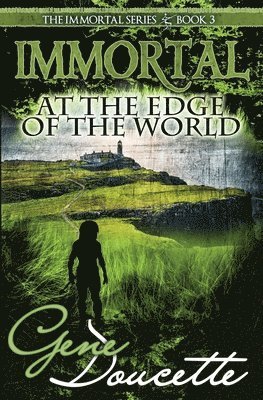 Gene Doucette - Immortal at the Edge of the World, Häftad