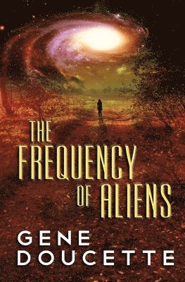 Gene Doucette - Frequency of Aliens, Häftad