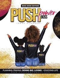 bokomslag Push Power Boss Planner Boss Mom Edition 2022