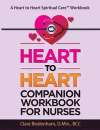 bokomslag Heart to Heart Companion Workbook for Nurses