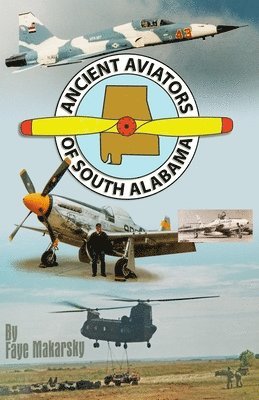 The Ancient Aviators of South Alabama 1