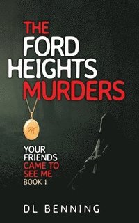 bokomslag The Ford Heights Murders