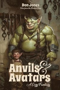bokomslag Anvils & Avatars